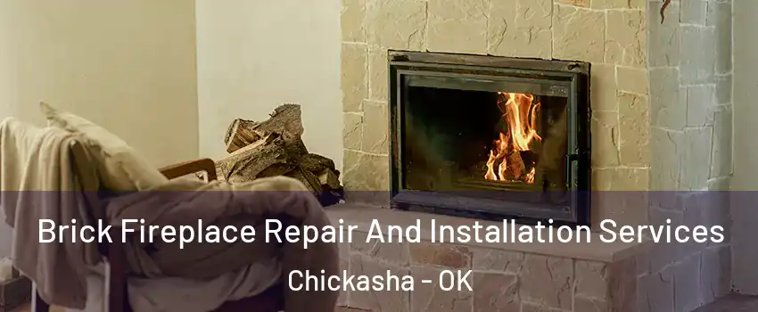  Brick Fireplace Repair And Installation Services Chickasha - OK
