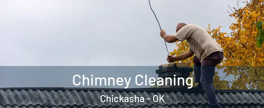 Chimney Cleaning Chickasha - OK