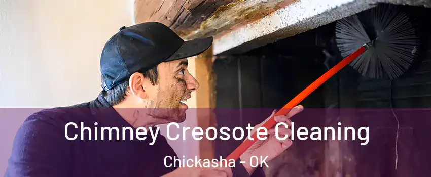 Chimney Creosote Cleaning Chickasha - OK