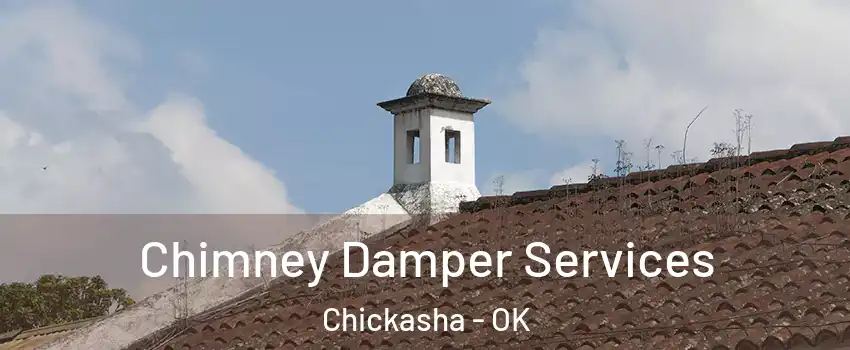 Chimney Damper Services Chickasha - OK