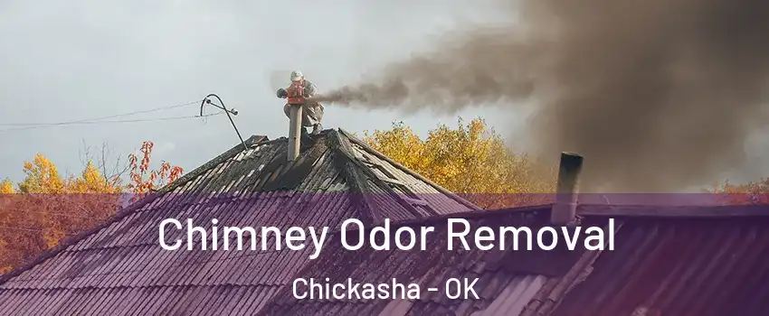  Chimney Odor Removal Chickasha - OK
