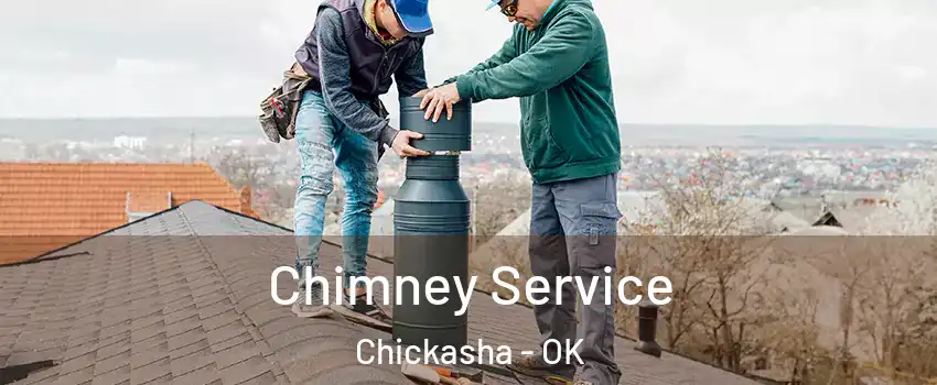 Chimney Service Chickasha - OK