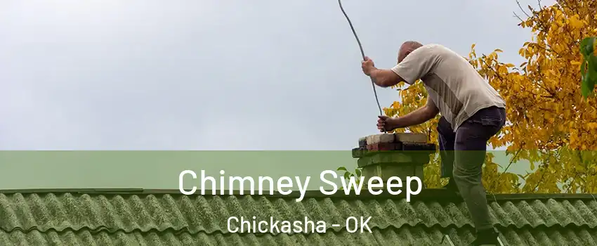 Chimney Sweep Chickasha - OK