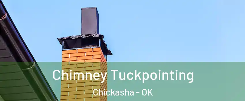 Chimney Tuckpointing Chickasha - OK