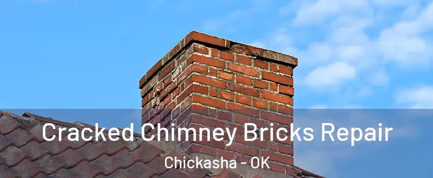  Cracked Chimney Bricks Repair Chickasha - OK