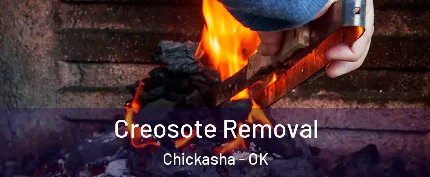 Creosote Removal Chickasha - OK