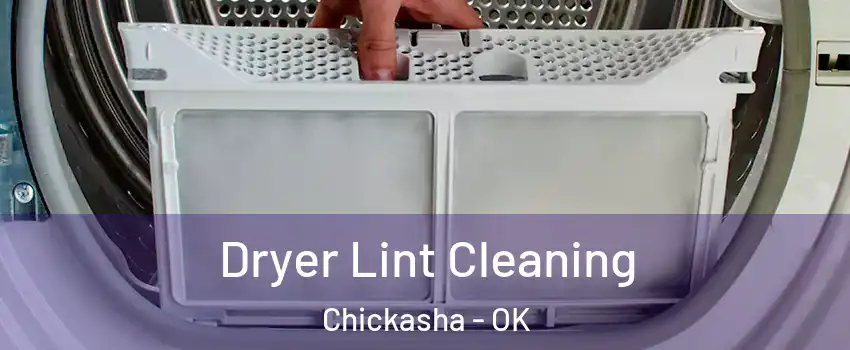  Dryer Lint Cleaning Chickasha - OK