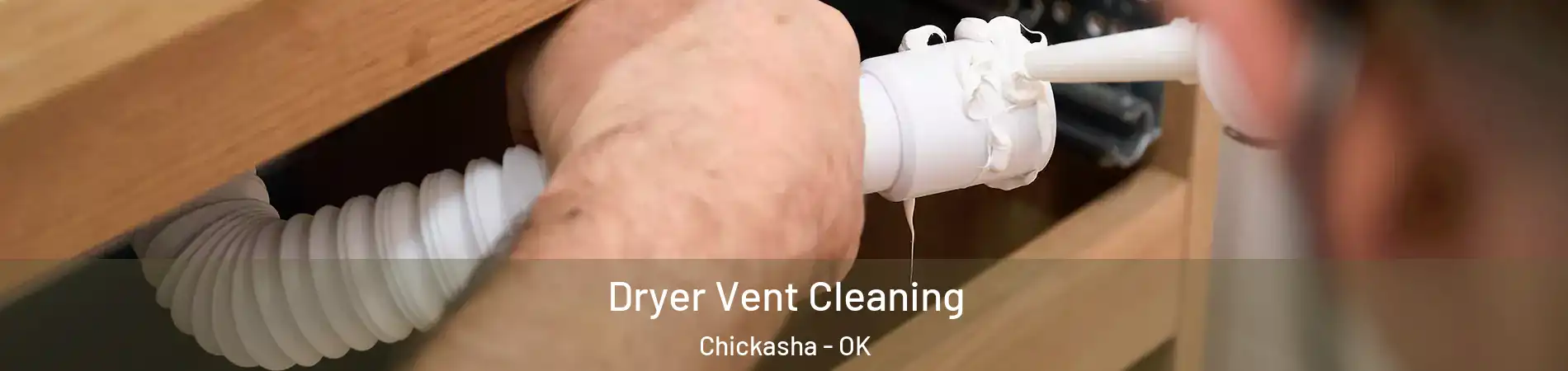 Dryer Vent Cleaning Chickasha - OK