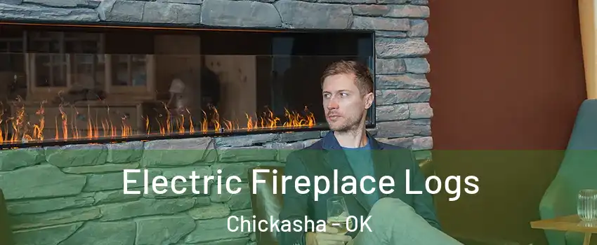  Electric Fireplace Logs Chickasha - OK