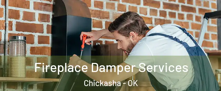 Fireplace Damper Services Chickasha - OK