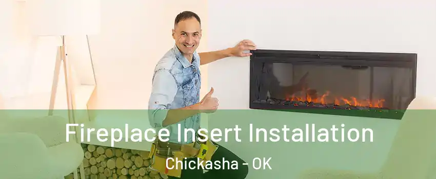  Fireplace Insert Installation Chickasha - OK