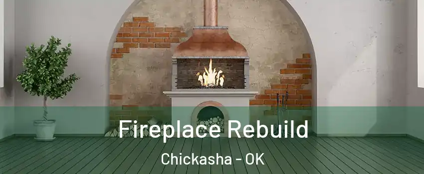  Fireplace Rebuild Chickasha - OK