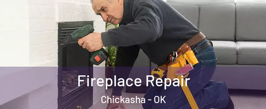 Fireplace Repair Chickasha - OK