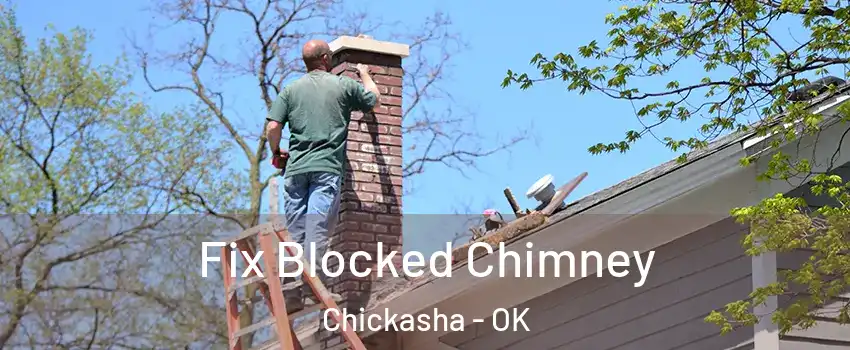 Fix Blocked Chimney Chickasha - OK