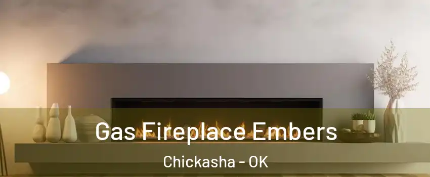  Gas Fireplace Embers Chickasha - OK