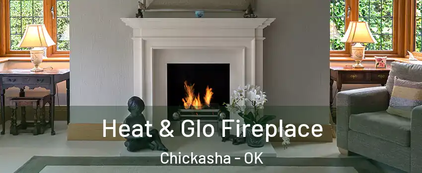  Heat & Glo Fireplace Chickasha - OK