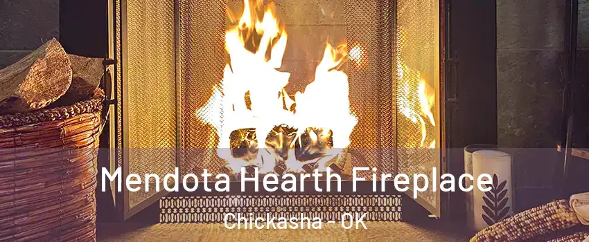 Mendota Hearth Fireplace Chickasha - OK