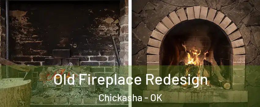  Old Fireplace Redesign Chickasha - OK
