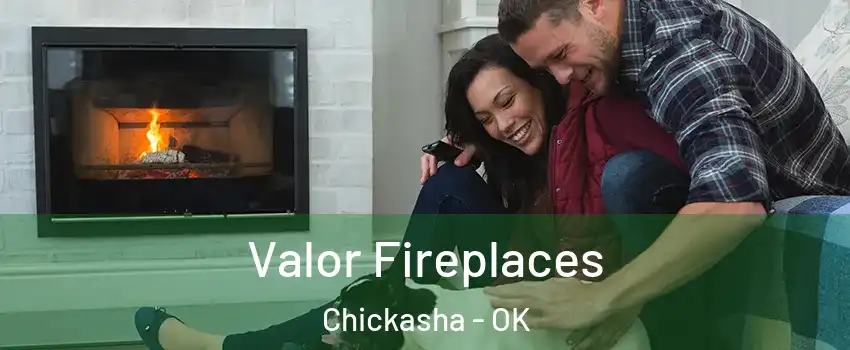 Valor Fireplaces Chickasha - OK