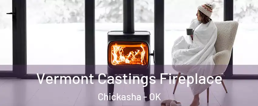  Vermont Castings Fireplace Chickasha - OK