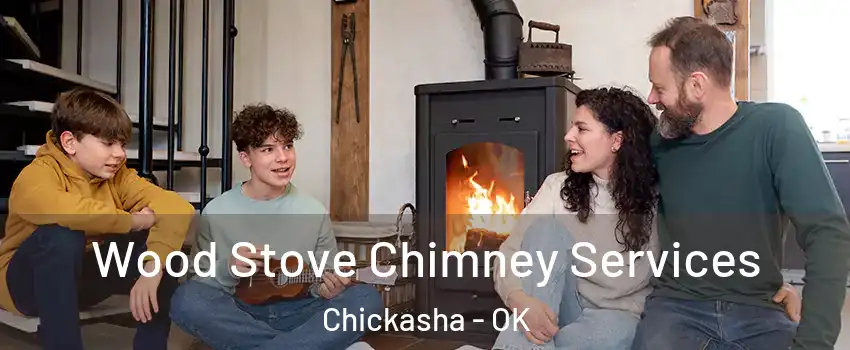  Wood Stove Chimney Services Chickasha - OK